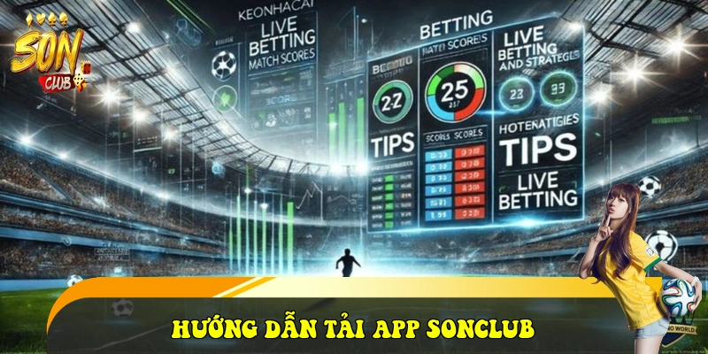 SonClub | Tải SonClub iOS/APK Cổng Game Bài Đẳng Cấp 36 Hướng dẫn tải App SONCLUB